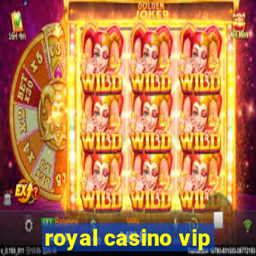 royal casino vip